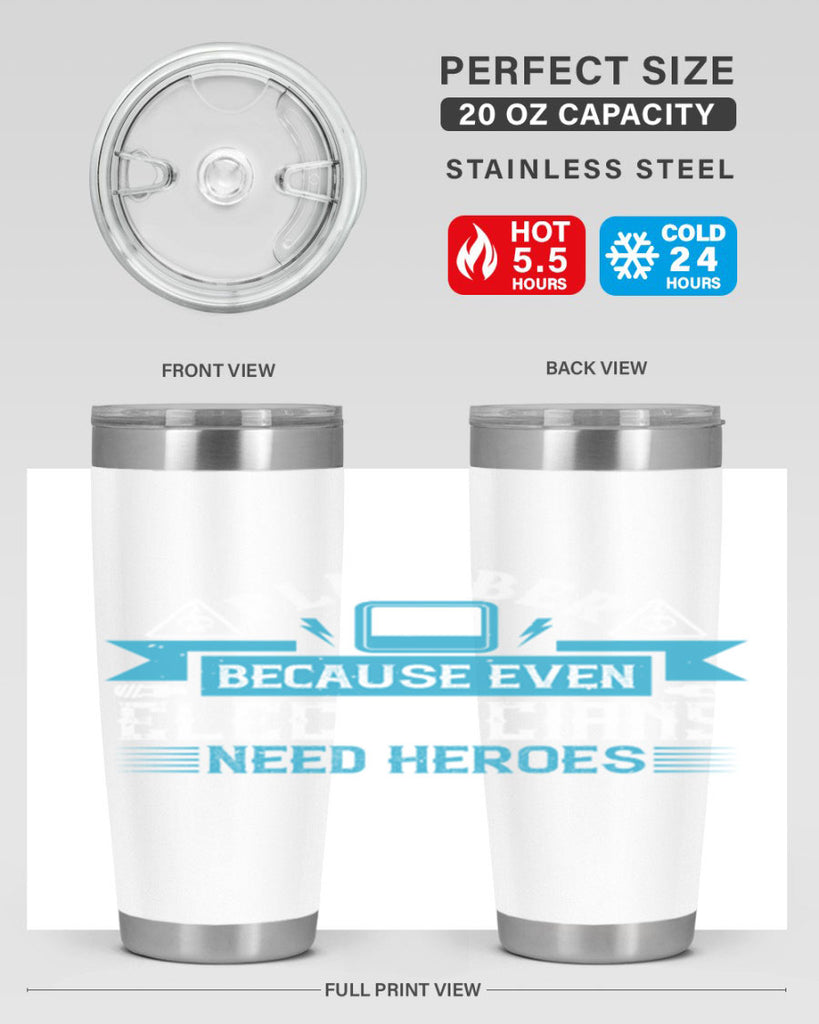Plumber because even electricians need heroes Style 22#- electrician- tumbler