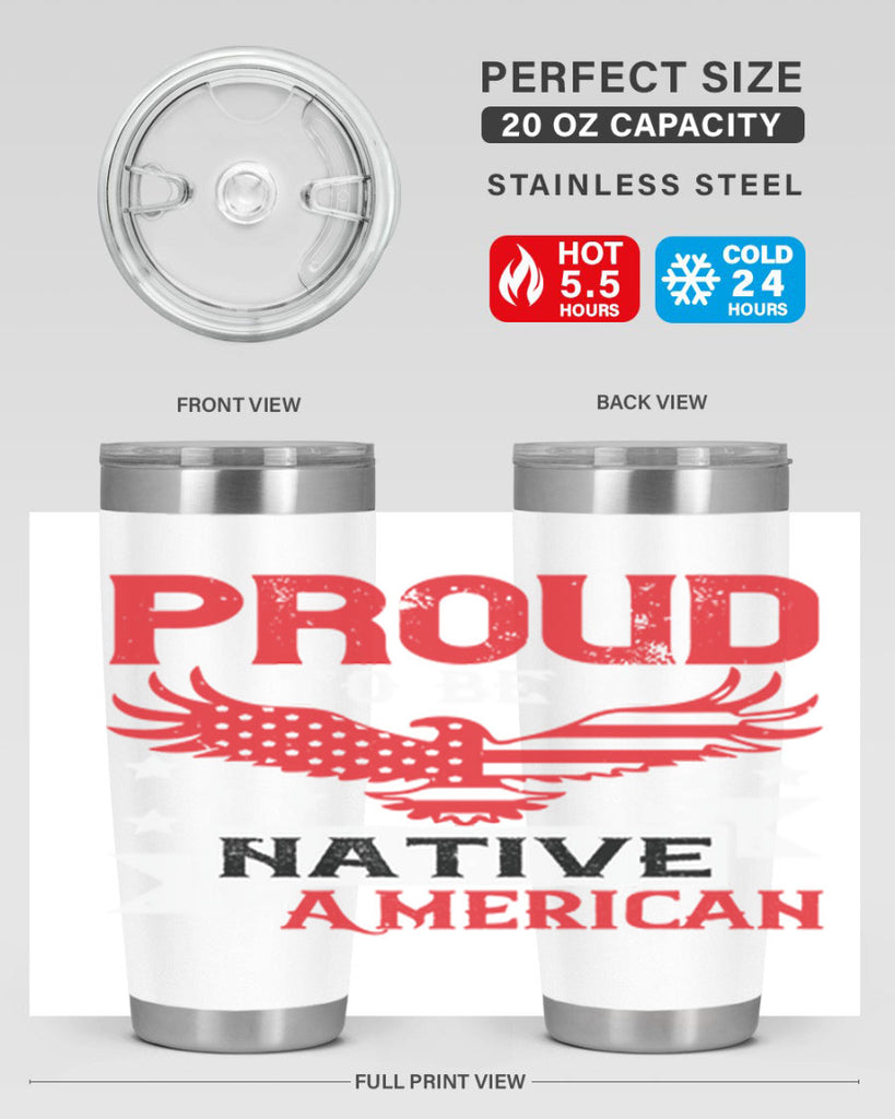 Proud to be a Native American Style 188#- Fourt Of July- Tumbler