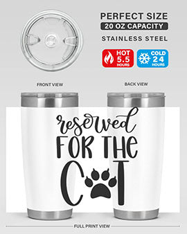 Reserved For The Cat Style 104#- cat- Tumbler