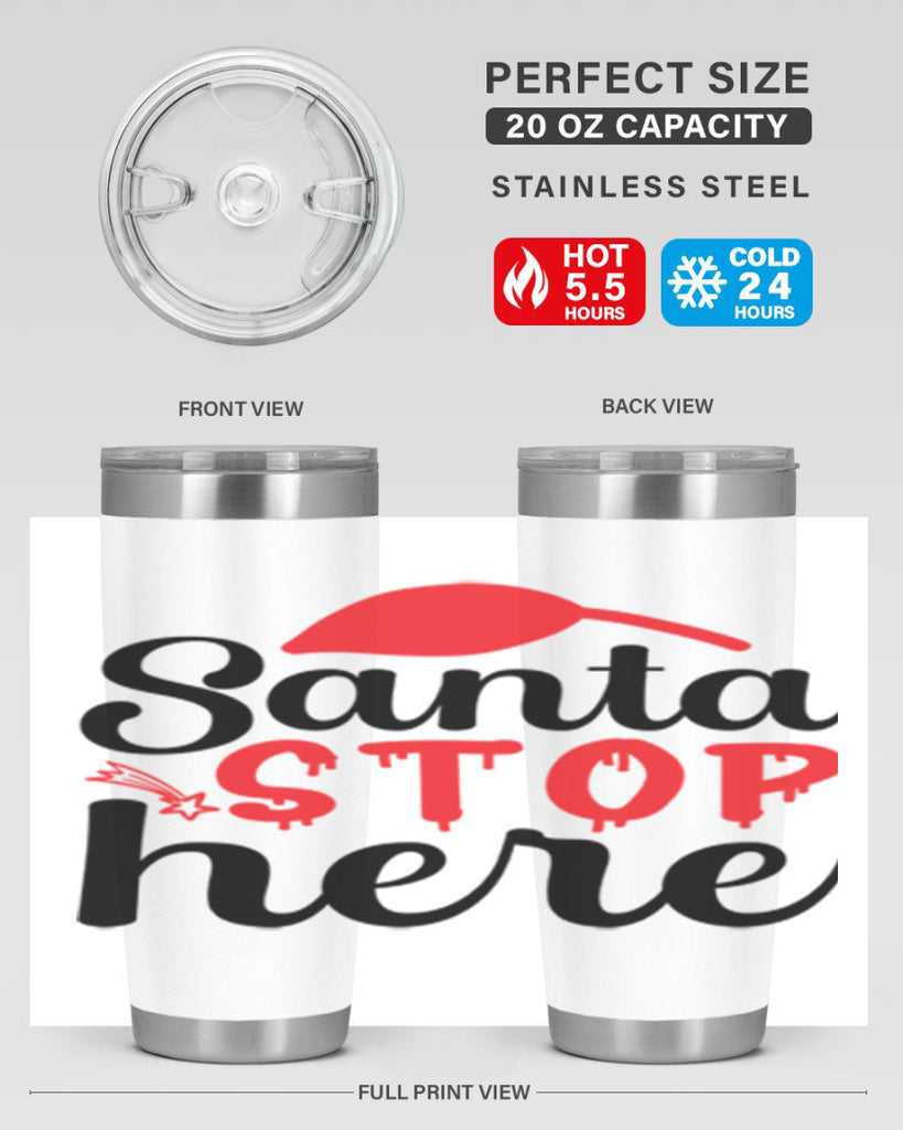 Santa stop here 352#- winter- Tumbler