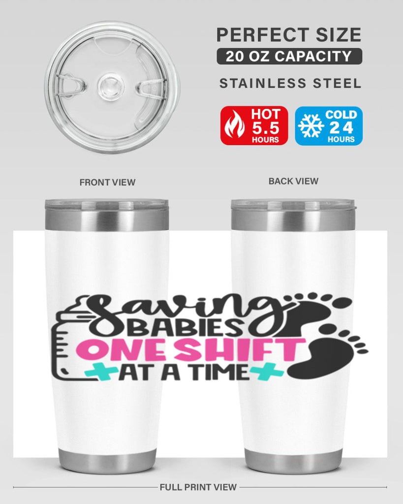 Saving Babies One Shift At A Time Style Style 53#- nurse- tumbler