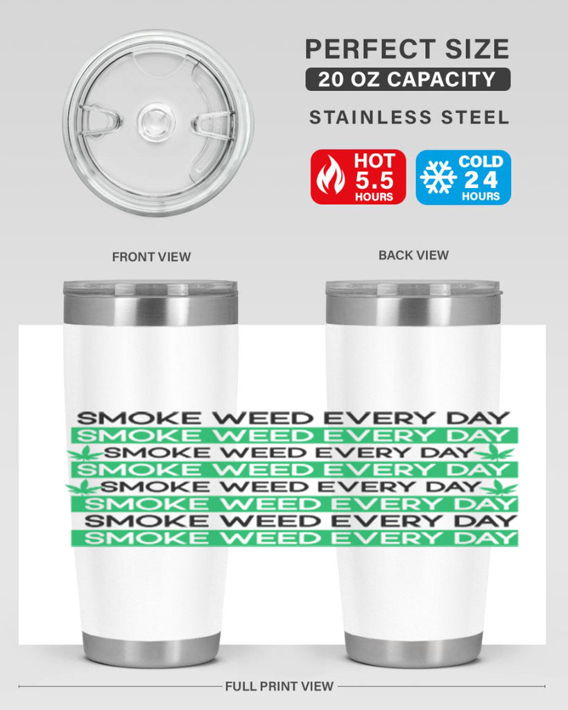 Smoke Weed Everyday 239#- marijuana- Tumbler