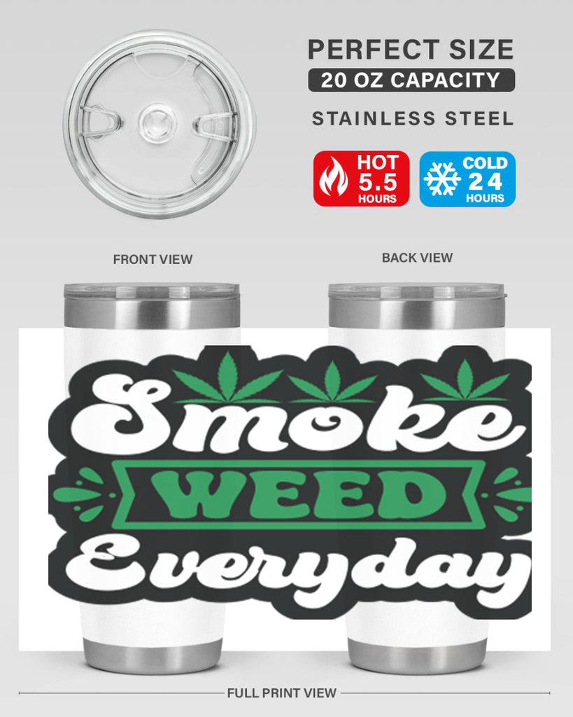 Smoke weed everyday 240#- marijuana- Tumbler
