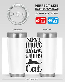 Sorry I Have Plans Style 105#- cat- Tumbler