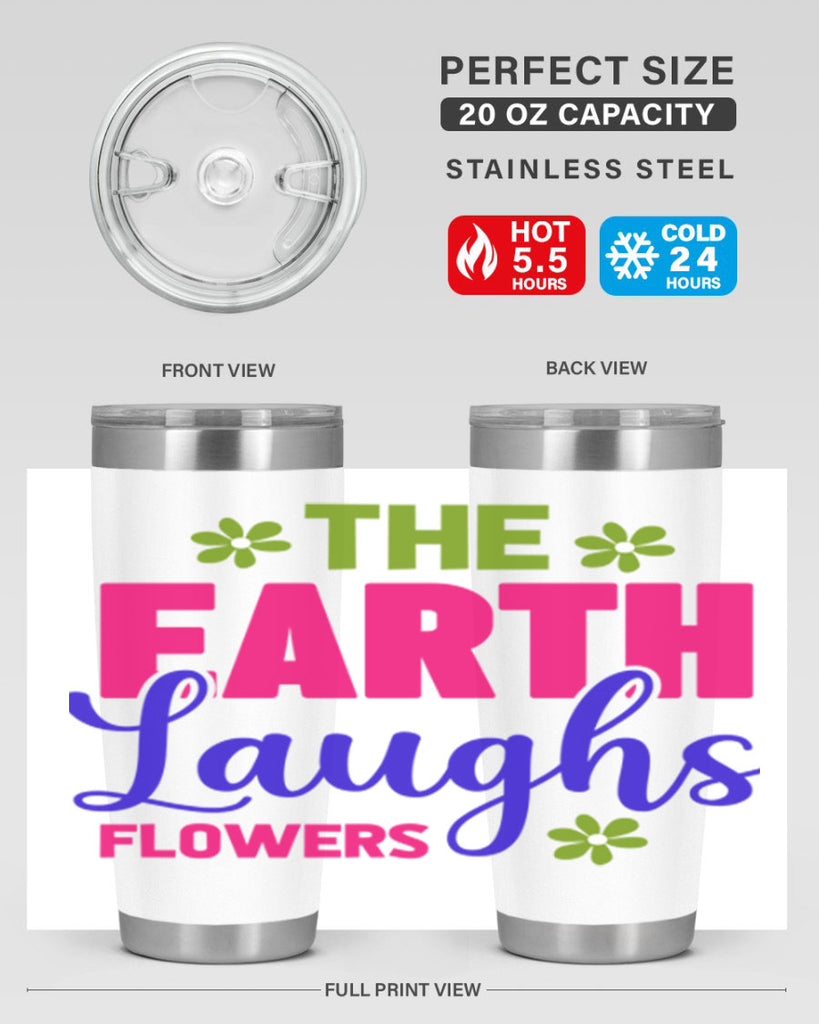 The Earth Laughs Flowers 530#- spring- Tumbler