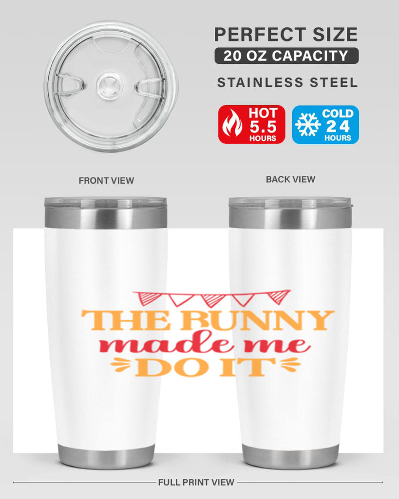 The bunny made me do it 528#- spring- Tumbler