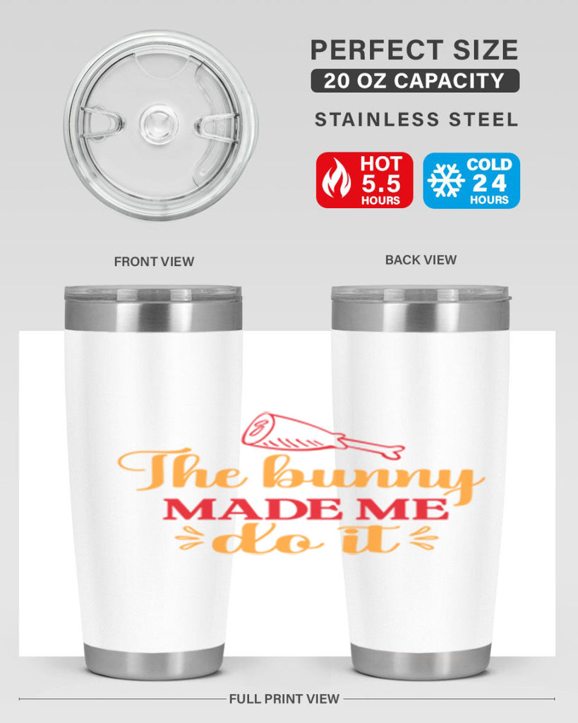 The bunny made me do it 529#- spring- Tumbler