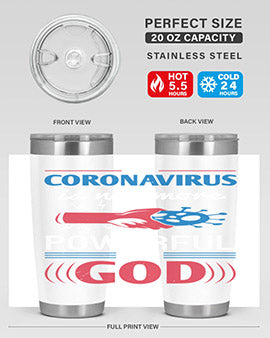 The coronavirus is not more powerful than God Style 21#- corona virus- Tumbler