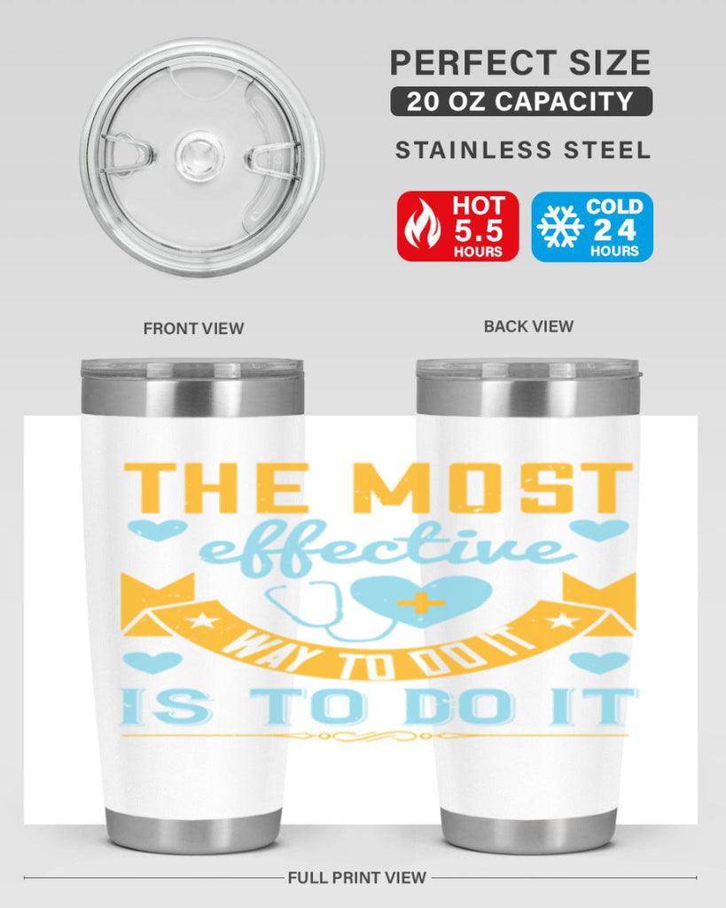 The most effective way to do it is to do it Style 258#- nurse- tumbler