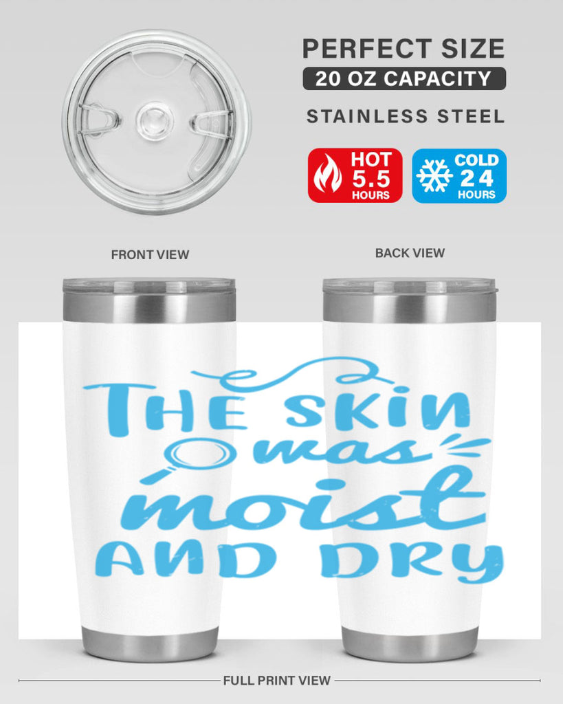 The skin was moist and dry Style 15#- medical- tumbler