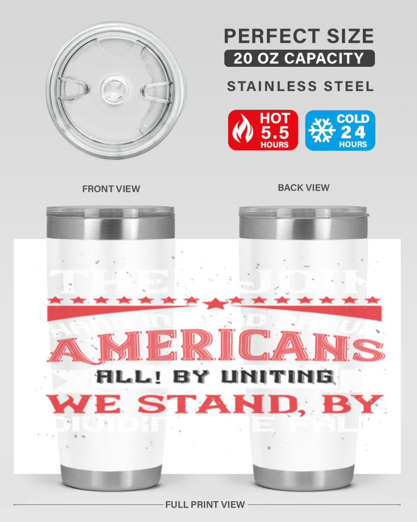 Then join hand in hand brave Americans all By uniting we stand by dividing we fall Style 193#- Fourt Of July- Tumbler