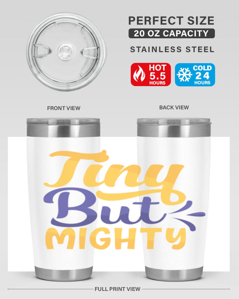 Tiny But Mighty Style 192#- baby- tumbler