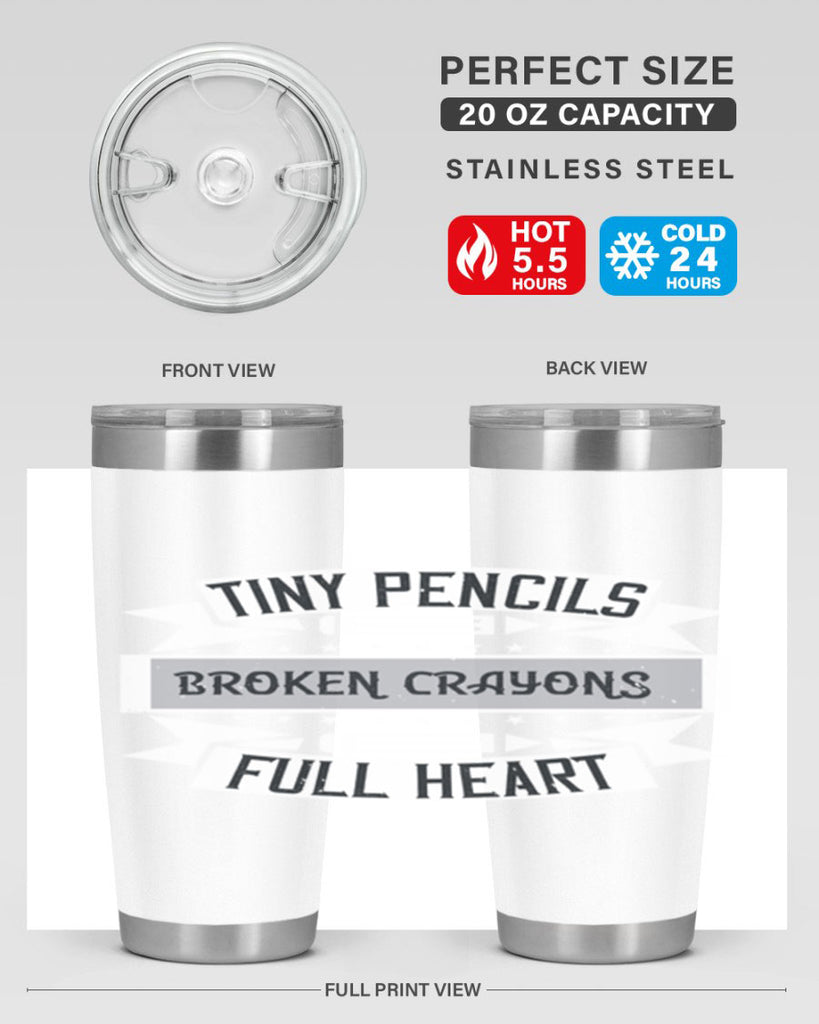 Tiny pencils broken crayons full heart Style 3#- teacher- tumbler