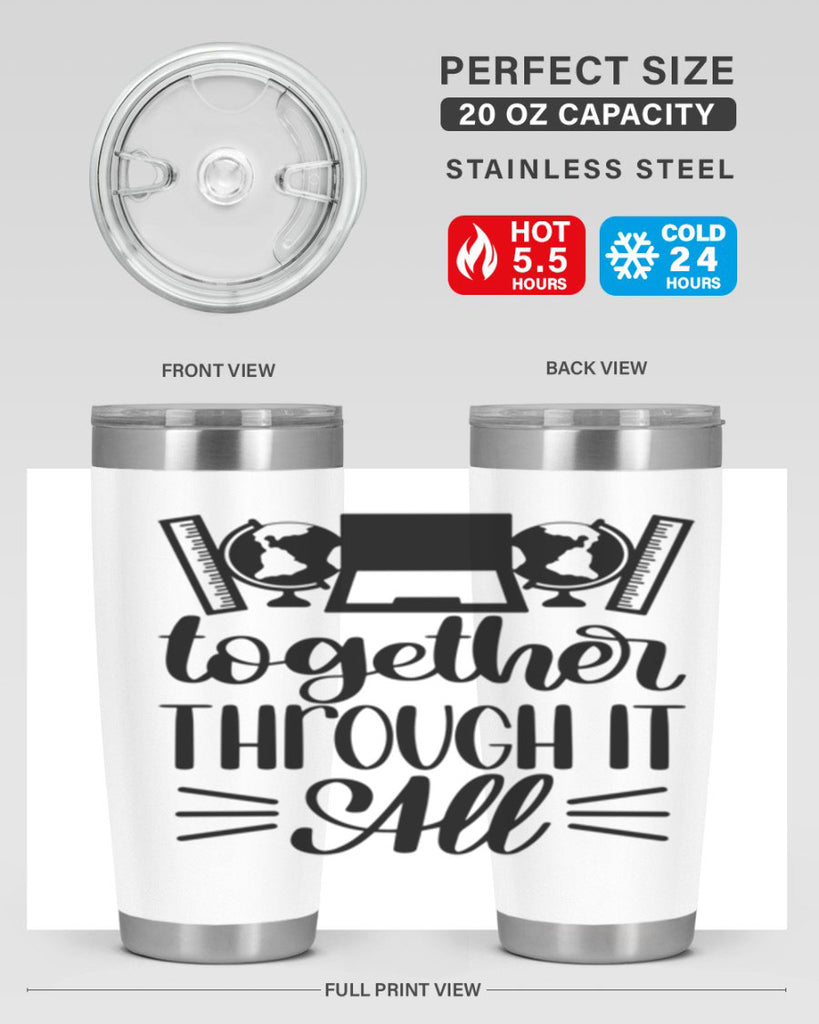 Together Through It All Style 29#- teacher- tumbler