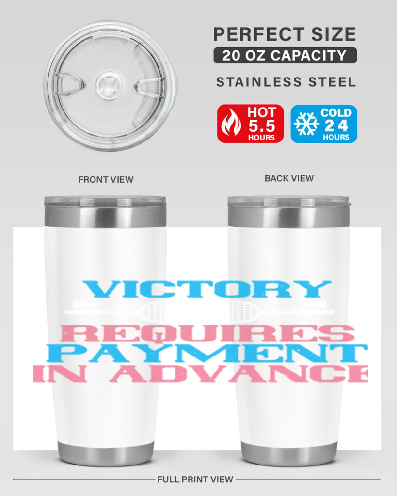 Victory requires payment in advance 1782#- badminton- Tumbler