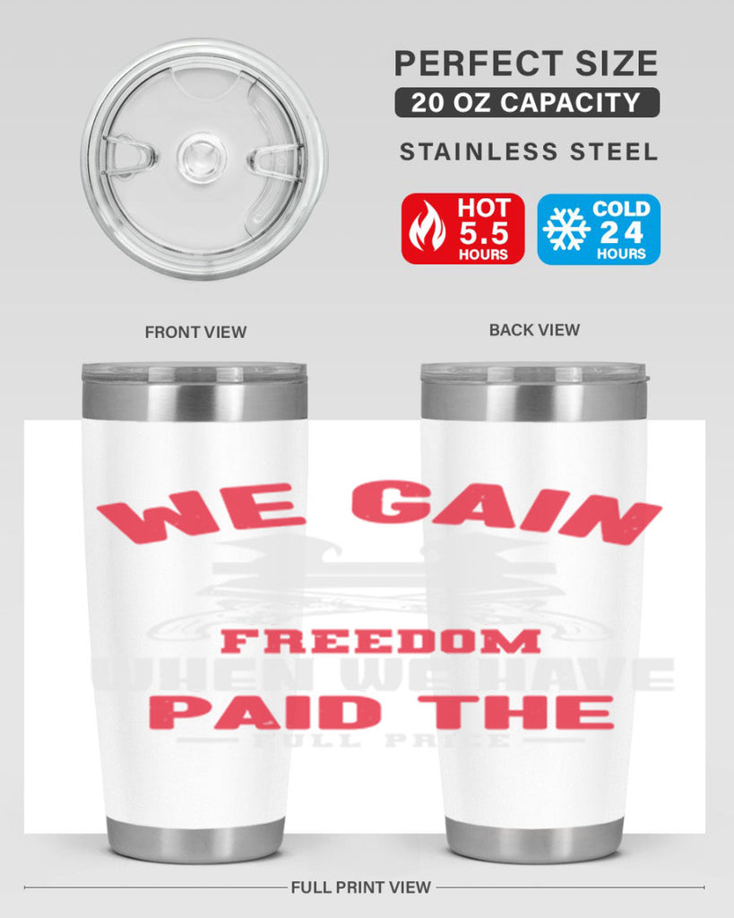 We gain freedom Style 55#- Fourt Of July- Tumbler