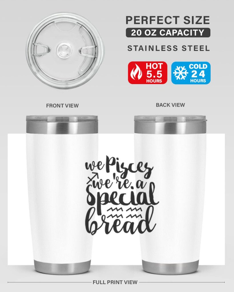 We pisces Were A Special Bread 557#- zodiac- Tumbler