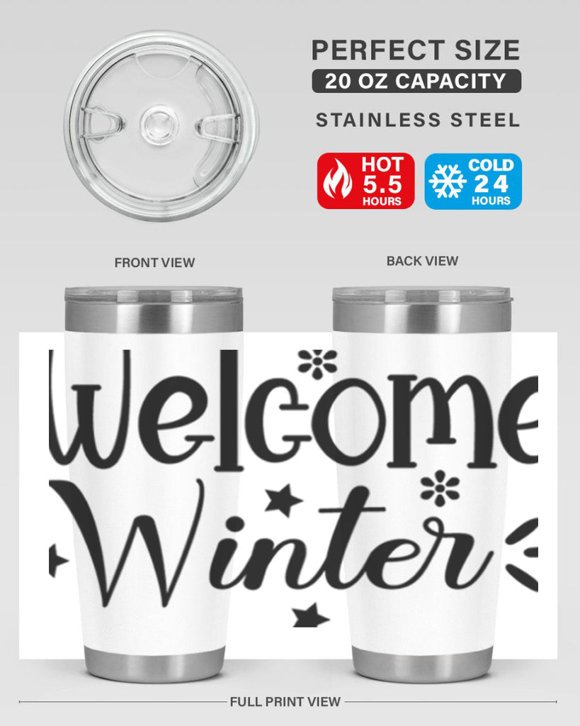 Welcome Winter476#- winter- Tumbler