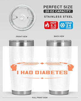 When I first found out I had diabetes I denied it Style 7#- diabetes- Tumbler