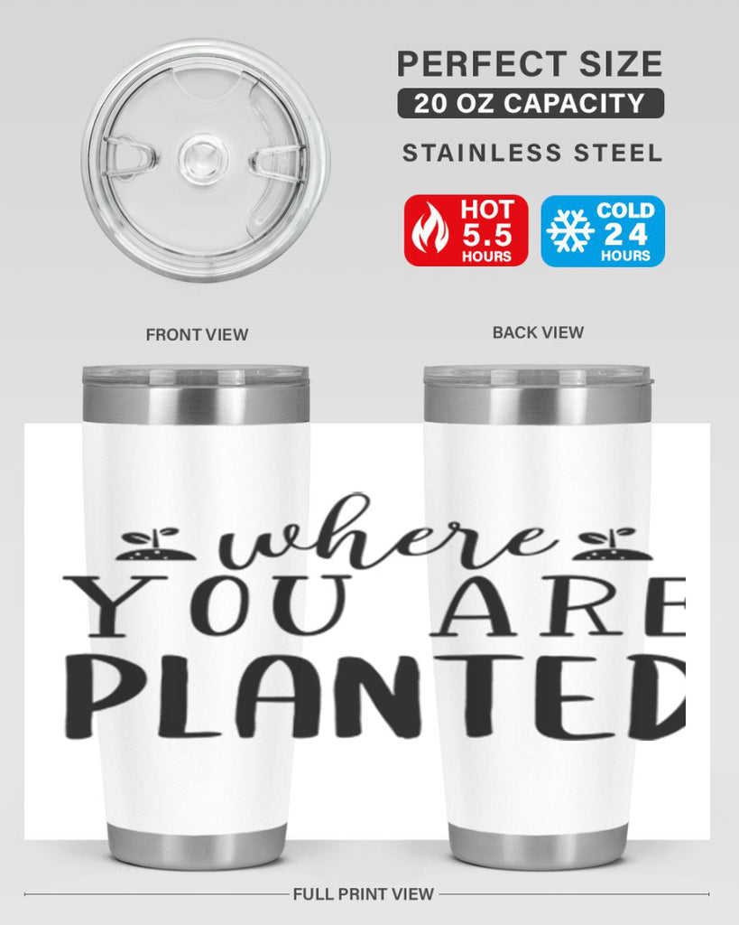 Where you are planted design 601#- spring- Tumbler