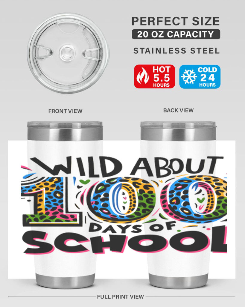 Wild about 100 days Sublimation 58#- 100 days of school- Tumbler