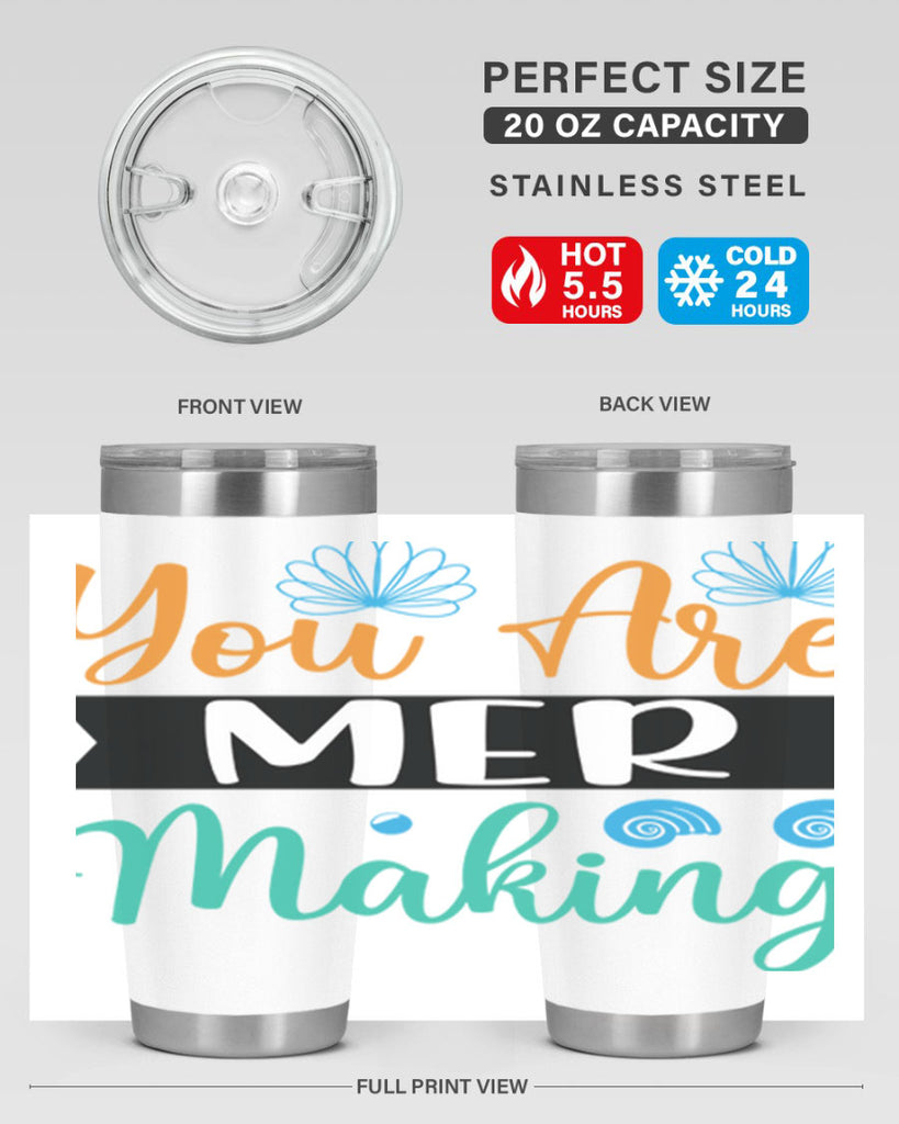 You Are Mer Making 683#- mermaid- Tumbler