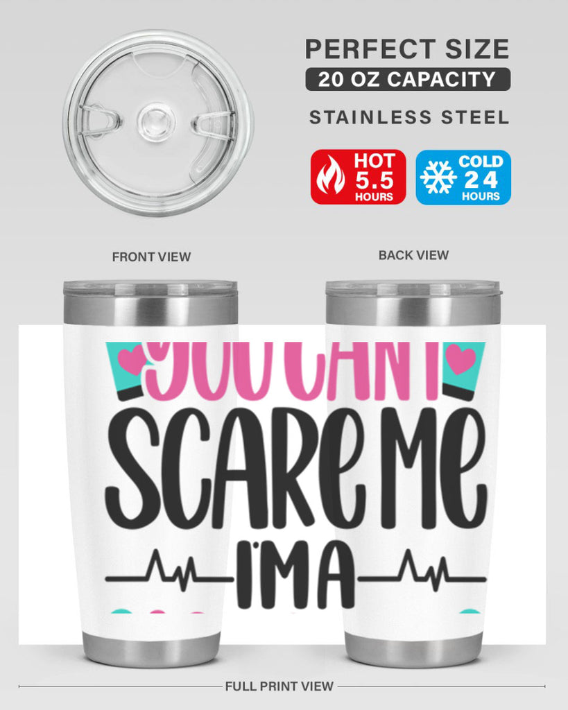 You Can∩t Scare Me Style Style 1#- nurse- tumbler