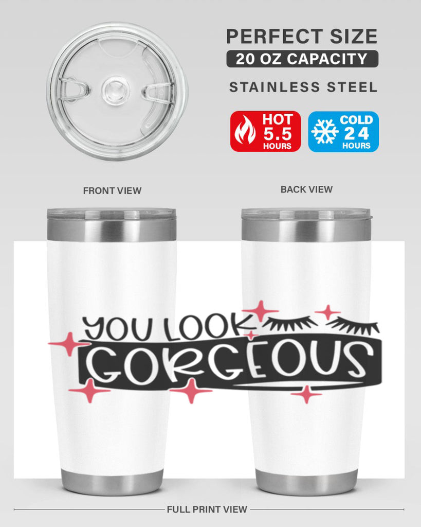 You Look Gorgeous Style 4#- make up- Tumbler