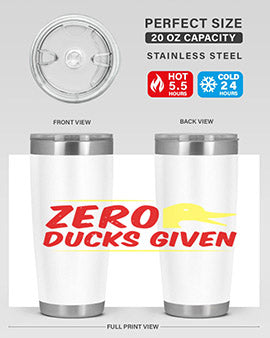 Zero ducks given Style 5#- duck- Tumbler