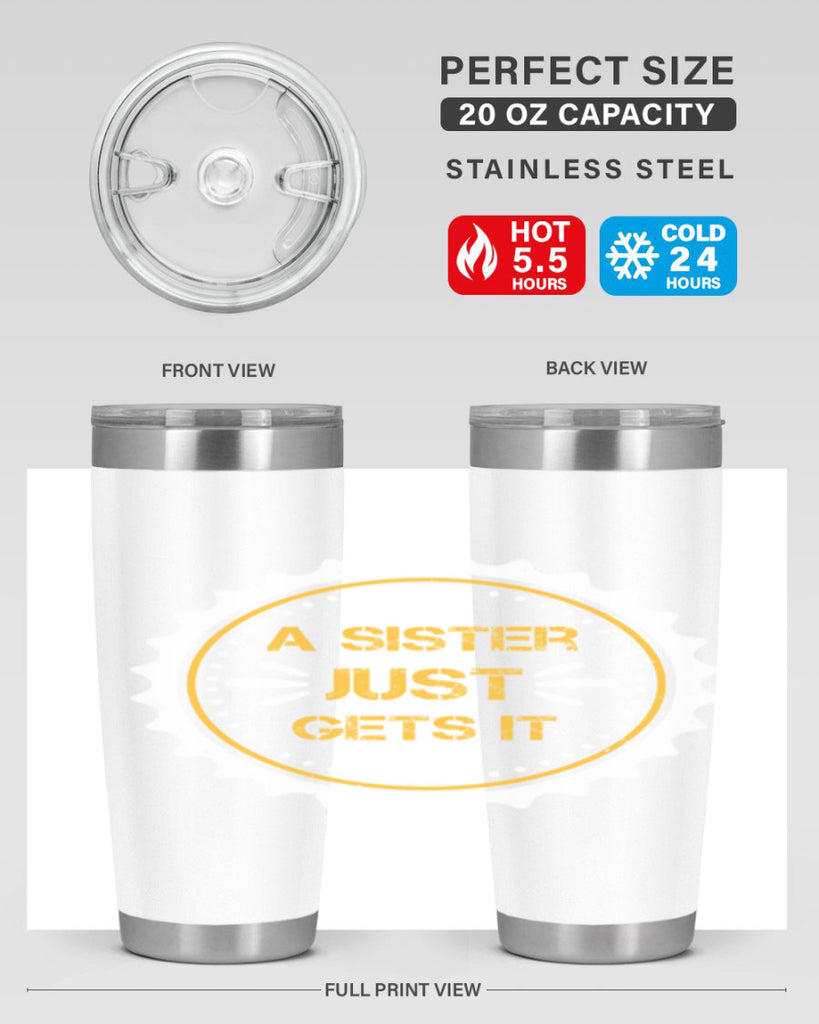 a sister just gets it 44#- sister- Tumbler