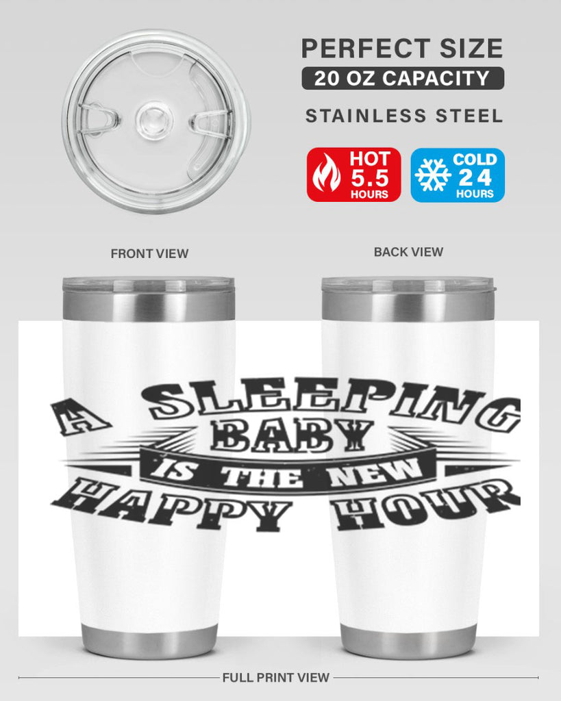 a sleeping baby is the new happy hour 11#- mothers day- Tumbler