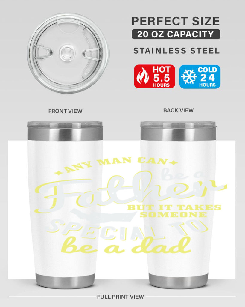 any man can be 257#- fathers day- Tumbler