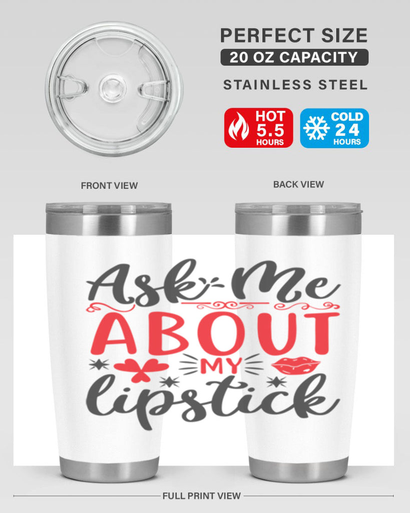 ask me about my lipstick Style 164#- make up- Tumbler