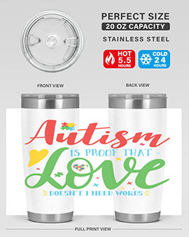autism is proof that love doesnt i need words Style 7#- autism- Tumbler