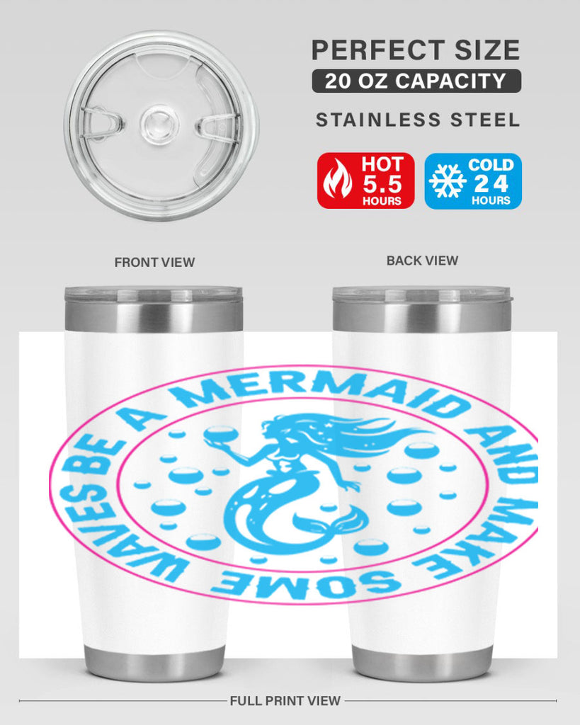 be a mermaid and make some waves 43#- mermaid- Tumbler
