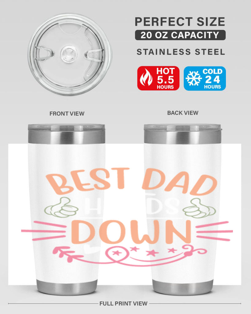 best dad hands down 108#- fathers day- Tumbler