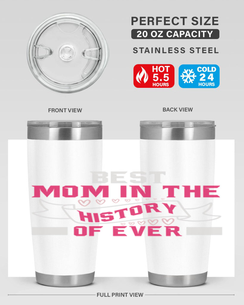 best mom in the history of ever 204#- mom- Tumbler
