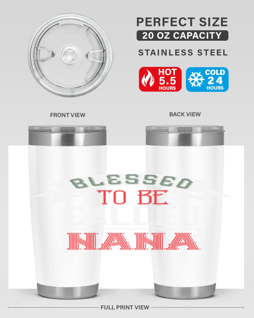 blessed to be called nana 108#- grandma - nana- Tumbler