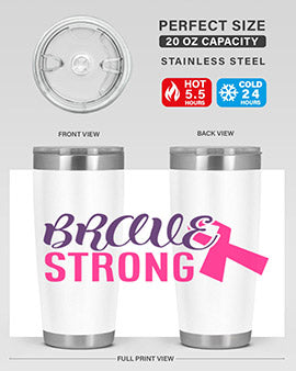 brave strong Style 15#- breast cancer- Tumbler