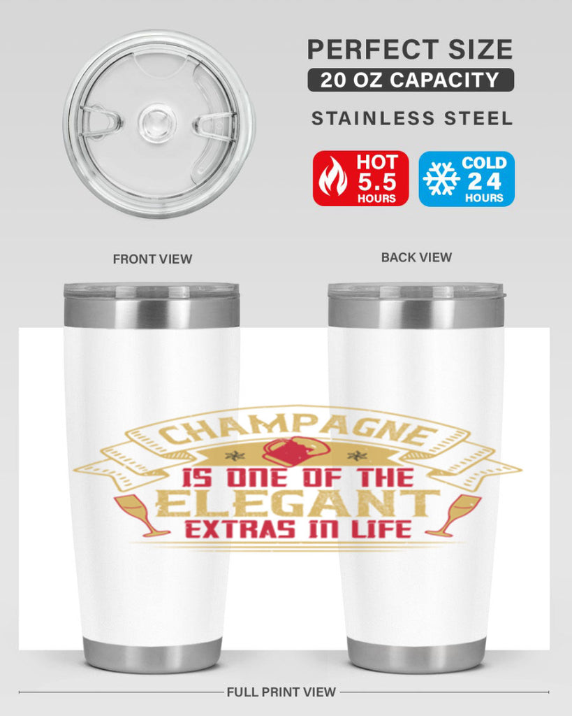 champagne is one of the elegant extras in life 9#- drinking- Tumbler