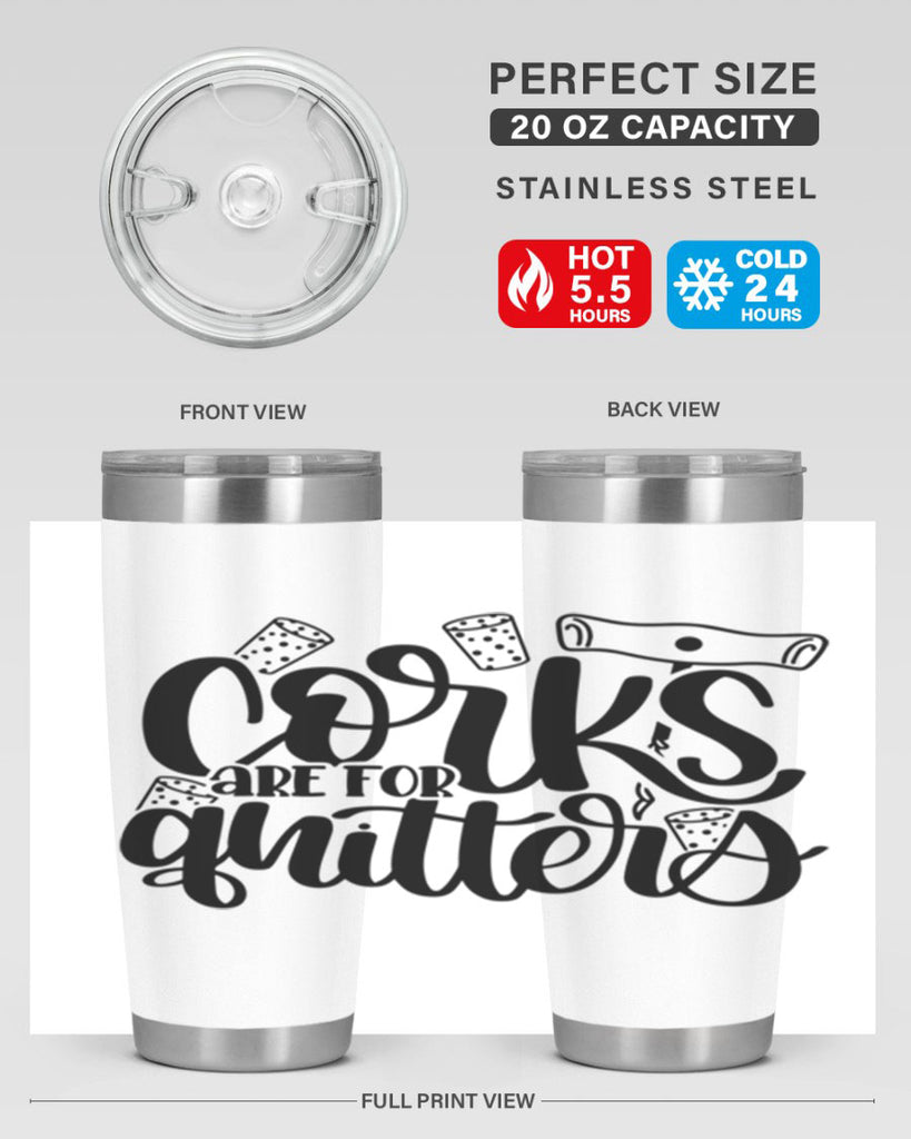 corks are for quitters 60#- wine- Tumbler
