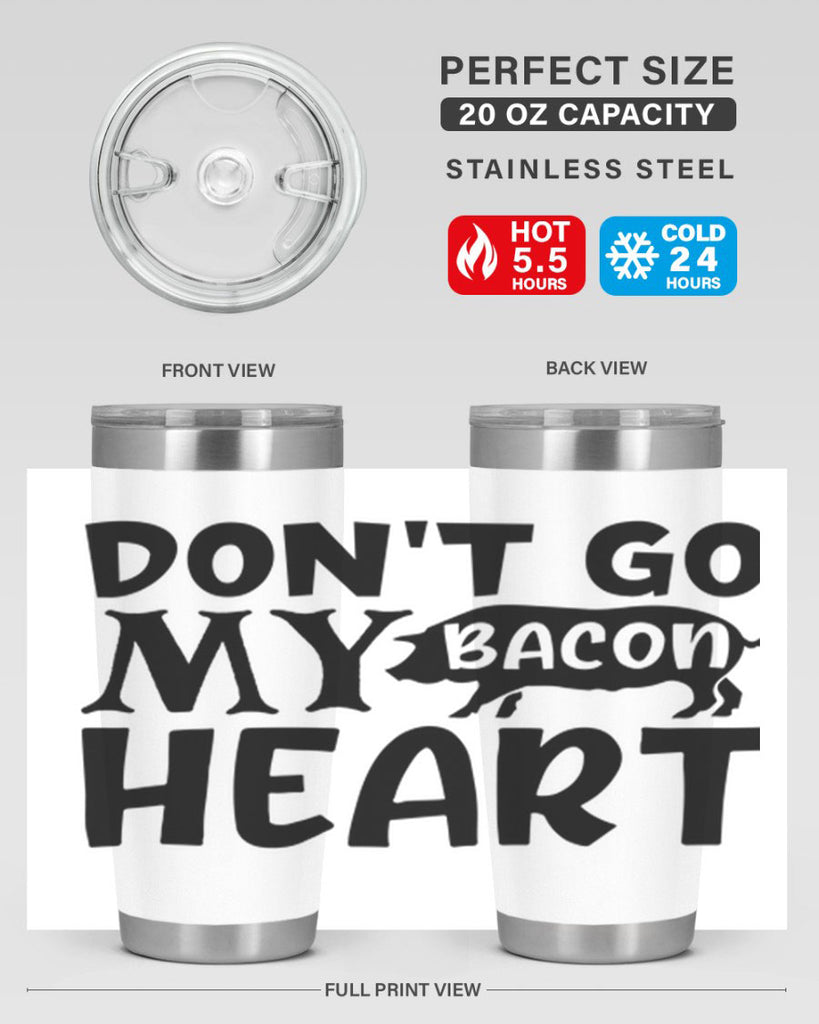 dont go bacon my heart 112#- kitchen- Tumbler