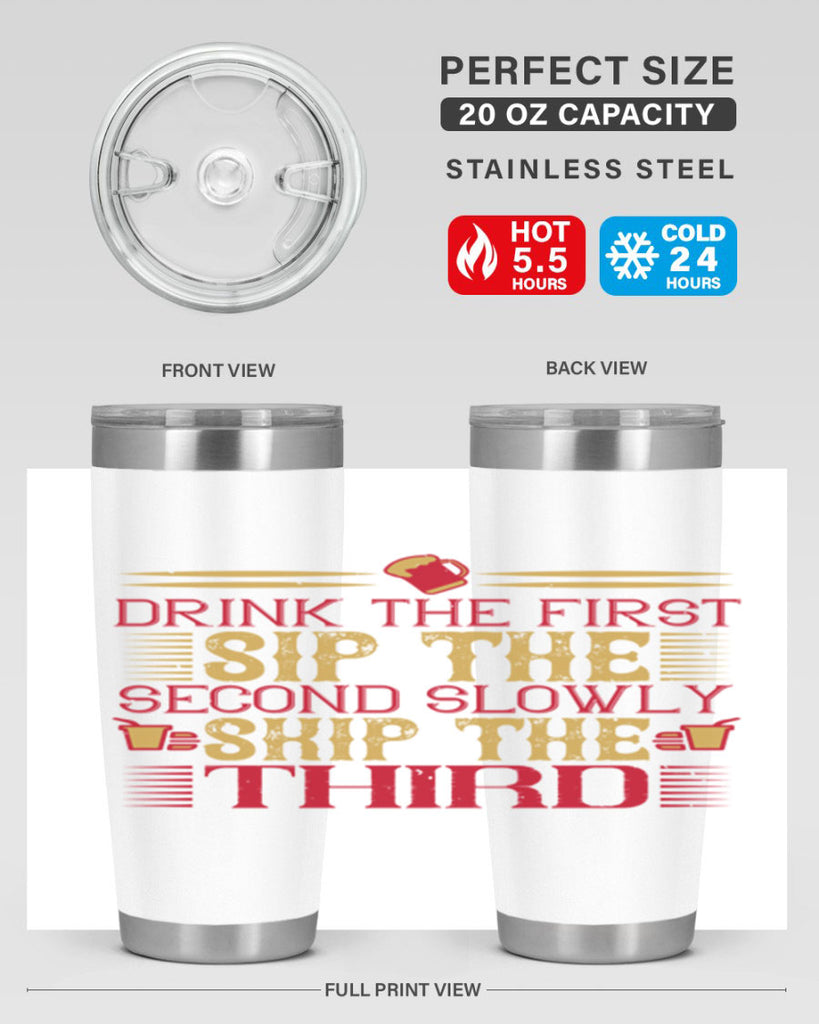 drink the first sip the second slowly skip the third 55#- drinking- Tumbler