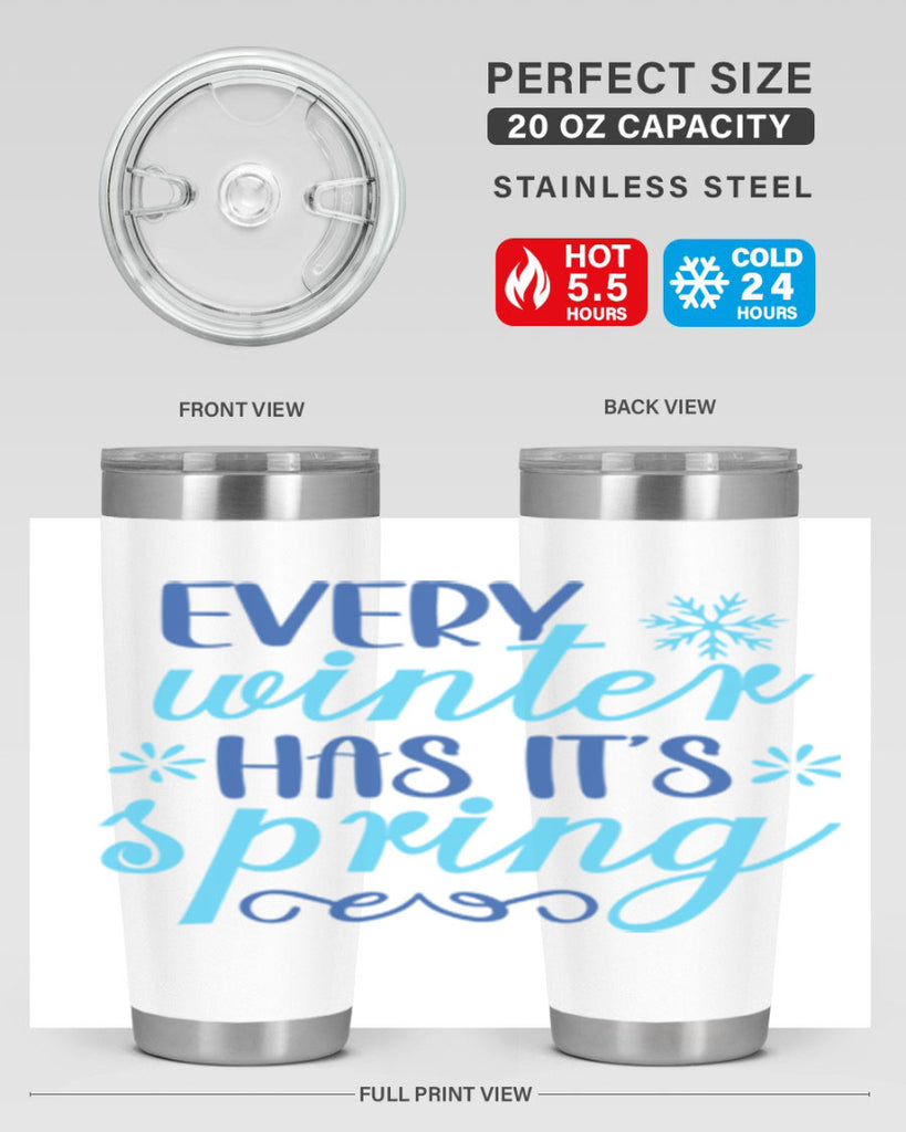 every winter has its spring 100#- winter- Tumbler
