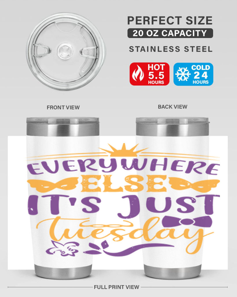 everywhere else its just tuesday 24#- mardi gras- Tumbler