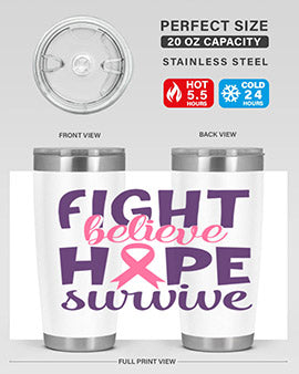 fight believe hope survive Style 13#- breast cancer- Tumbler