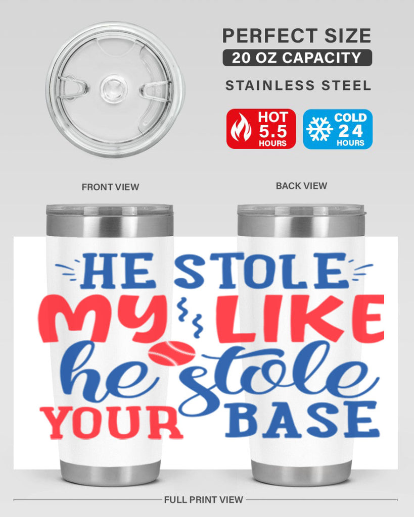 he stole my like he stole your base 2076#- baseball- Tumbler