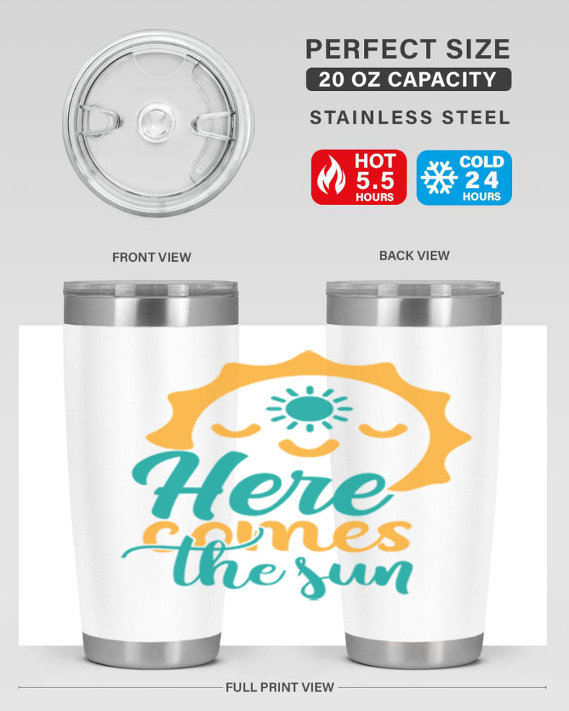 here comes the sun Style 96#- summer- Tumbler