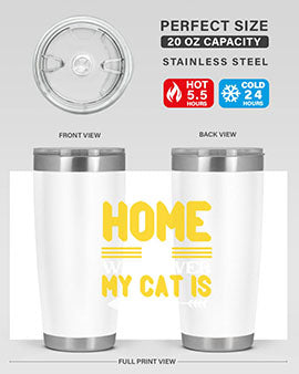 home is wherever my cat is Style 50#- cat- Tumbler