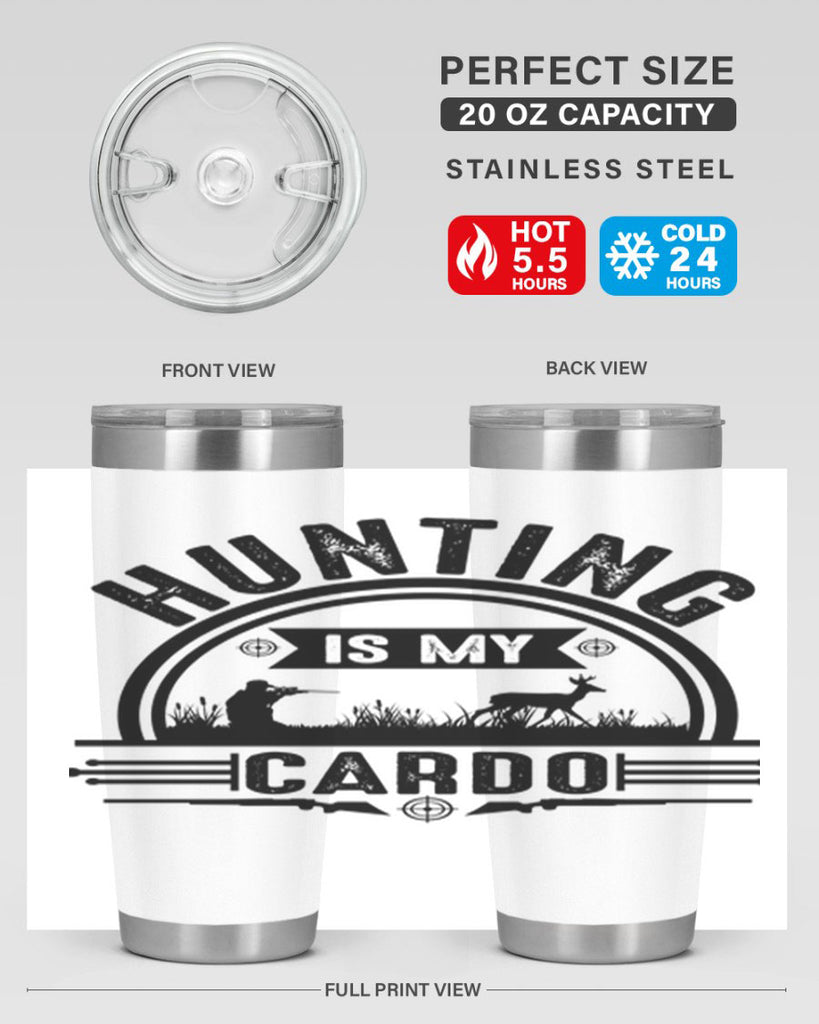 hunting is my cardo 26#- hunting- Tumbler